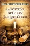 FORTUNA DEL GRAN JACQUES COEUR, LA | 9788466653718 | RUFIN, JEAN-CHRISTOPHE | Llibreria Drac - Librería de Olot | Comprar libros en catalán y castellano online