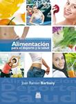 ALIMENTACION PARA EL DEPORTE Y LA SALUD | 9788499100869 | BARBANY, JOAN RAMON | Llibreria Drac - Llibreria d'Olot | Comprar llibres en català i castellà online