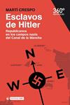 ESCLAVOS DE HITLER | 9788490644577 | CRESPO, MARTÍ | Llibreria Drac - Llibreria d'Olot | Comprar llibres en català i castellà online