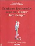 CUADERNO DE EJERCICIOS PARA QUE EL AMOR DURE SIEMPRE | 9788415322481 | DORN, FRANÇOISE | Llibreria Drac - Librería de Olot | Comprar libros en catalán y castellano online