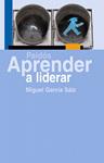 APRENDER A LIDERAR | 9788449323843 | GARCÍA, MIGUEL | Llibreria Drac - Llibreria d'Olot | Comprar llibres en català i castellà online