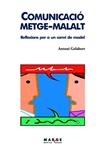 COMUNICACIO METGE-MALALT | 9788415004295 | GELABERT, ANTONI | Llibreria Drac - Llibreria d'Olot | Comprar llibres en català i castellà online