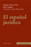 ESPAÑOL JURIDICO, EL | 9788434426719 | ALCARAZ, ENRIQUE - BRIAN HUGUES | Llibreria Drac - Librería de Olot | Comprar libros en catalán y castellano online