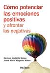 CÓMO POTENCIAR LAS EMOCIONES POSITIVAS Y AFRONTAR LAS NEGATI | 9788436823684 | MAGANTO, CARMEN/MAGANTO, JUANA MARÍA | Llibreria Drac - Librería de Olot | Comprar libros en catalán y castellano online