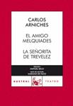 AMIGO MELQUIADES, EL / SEÑORITA DE TREVELEZ, LA | 9788467031102 | ARNICHES, CARLOS | Llibreria Drac - Llibreria d'Olot | Comprar llibres en català i castellà online