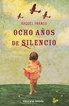 OCHOS AÑOS DE SILENCIO | 9788492819102 | FRANCO, RAQUEL | Llibreria Drac - Llibreria d'Olot | Comprar llibres en català i castellà online