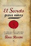 SECRETO PARA NIÑOS, EL | 9788496632783 | ROSON, ANA | Llibreria Drac - Librería de Olot | Comprar libros en catalán y castellano online