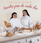 NUESTRO PAN DE CADA DÍA | 9788499984247 | SOR LILIANA; SOR BEATRIZ | Llibreria Drac - Llibreria d'Olot | Comprar llibres en català i castellà online