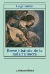 BREVE HISTORIA DE LA MUSICA SACRA | 9788420693453 | GARBINI, LUIGI | Llibreria Drac - Librería de Olot | Comprar libros en catalán y castellano online