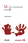 LLOC ANOMENAT ESCOLA, UN | 9788478277254 | BOSCH, EULALIA | Llibreria Drac - Llibreria d'Olot | Comprar llibres en català i castellà online