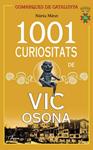 1001 CURIOSITATS DE VIC OSONA | 9788494113116 | MIRET, NÚRIA | Llibreria Drac - Llibreria d'Olot | Comprar llibres en català i castellà online