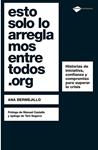 ESTO SOLO LO ARREGLAMOS ENTRE TODOS.ORG | 9788496981959 | BERMEJILLO, ANA | Llibreria Drac - Librería de Olot | Comprar libros en catalán y castellano online