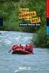 ES DEIA VANESSA. ON ES ARA? (ANTAVIANA NOVA,106) | 9788448921033 | MATIAS, ARMAND | Llibreria Drac - Llibreria d'Olot | Comprar llibres en català i castellà online