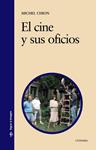 CINE Y SUS OFICIOS, EL | 9788437625485 | CHION, MICHEL | Llibreria Drac - Llibreria d'Olot | Comprar llibres en català i castellà online