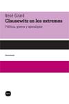 CLAUSEWITZ EN LOS EXTREMOS | 9788492946044 | GIRARD, RENE | Llibreria Drac - Llibreria d'Olot | Comprar llibres en català i castellà online