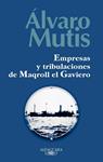 EMPRESAS Y TRIBULACIONES DE MAQROLL EL GAVIERO | 9788420442884 | MUTIS, ALVARO | Llibreria Drac - Librería de Olot | Comprar libros en catalán y castellano online