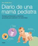 DIARIO DE UNA MAMA PEDIATRA | 9788415989325 | ARCE, AMALIA | Llibreria Drac - Llibreria d'Olot | Comprar llibres en català i castellà online