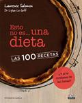 ESTO NO ES UNA DIETA LAS 100 RECETAS | 9788403512856 | LE GOLFF, LYLIAN; SALOMON, LAURENCE | Llibreria Drac - Llibreria d'Olot | Comprar llibres en català i castellà online