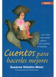 CUENTOS PARA HACERLES MEJORES | 9788497990752 | STOCKLIN-MEIER, SUSANNE | Llibreria Drac - Llibreria d'Olot | Comprar llibres en català i castellà online