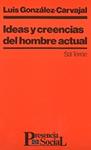 IDEAS Y CREENCIAS DEL HOMBRE ACTUAL | 9788429309010 | GONZALEZ-CARVAJAL | Llibreria Drac - Llibreria d'Olot | Comprar llibres en català i castellà online