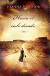 HACIA EL CIELO DORADO | 9788490701454 | HERSHON, JOANNA | Llibreria Drac - Llibreria d'Olot | Comprar llibres en català i castellà online