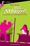 MILI... ¡MILAGRO! | 9788415747376 | MARTIN, SILVIA | Llibreria Drac - Llibreria d'Olot | Comprar llibres en català i castellà online