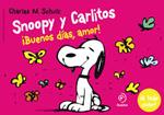 BUENOS DÍAS, AMOR (SNOOPY Y CARLITOS 6) | 9788415945567 | SCHULZ, CHARLES M. | Llibreria Drac - Llibreria d'Olot | Comprar llibres en català i castellà online