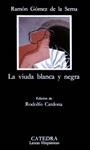 VIUDA BLANCA Y NEGRA, LA | 9788437607962 | GOMEZ DE LA SERNA, RAMON | Llibreria Drac - Llibreria d'Olot | Comprar llibres en català i castellà online