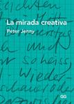 MIRADA CREATIVA, LA | 9788425226090 | JENNY, PETER | Llibreria Drac - Llibreria d'Olot | Comprar llibres en català i castellà online