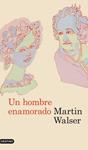 HOMBRE ENAMORADO, UN | 9788423344772 | WALSER, MARTIN | Llibreria Drac - Llibreria d'Olot | Comprar llibres en català i castellà online