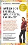 QUÈ ES POT ESPERAR QUAN S'ESTÀ ESPERANT | 9788466418232 | MURKOFF, HEIDI | Llibreria Drac - Llibreria d'Olot | Comprar llibres en català i castellà online