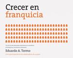 CRECER EN FRANQUICIA | 9788498752861 | TORMO, EDUARDO | Llibreria Drac - Librería de Olot | Comprar libros en catalán y castellano online