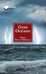 GRAN OCEANO | 9788415577232 | ROYO-VILLANOVA, JAIME | Llibreria Drac - Llibreria d'Olot | Comprar llibres en català i castellà online