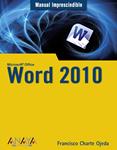 WORD 2010 (MANUAL IMPRESCINDIBLE) | 9788441527805 | CHARTE, FRANCISCO | Llibreria Drac - Librería de Olot | Comprar libros en catalán y castellano online