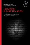 HUMANOS O POSTHUMANOS? | 9788415518143 | CORTINA, ALBERT ; SERRA, MIQUEL-ÀNGEL | Llibreria Drac - Llibreria d'Olot | Comprar llibres en català i castellà online