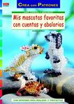 MIS MASCOTAS FAVORITAS CON CUENTAS Y ABALORIOS | 9788498742633 | MORAS, INGRID | Llibreria Drac - Llibreria d'Olot | Comprar llibres en català i castellà online