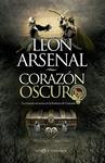 CORAZÓN OSCURO | 9788490600511 | ARSENAL, LEÓN | Llibreria Drac - Llibreria d'Olot | Comprar llibres en català i castellà online