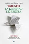 TRIUNFÓ LA LIBERTAD DE PRENSA | 9788490600207 | CRESPO DE LARA, PEDRO | Llibreria Drac - Librería de Olot | Comprar libros en catalán y castellano online