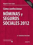 COMO CONFECCIONAR NOMINAS Y SEGUROS SOCIALES 2012 | 9788423412518 | FERRER, MIGUEL A | Llibreria Drac - Librería de Olot | Comprar libros en catalán y castellano online