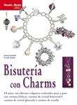 BISUTERIA CON CHARMS | 9788498741124 | AVERDIEK, DIANA; TARABA, ANNETT | Llibreria Drac - Librería de Olot | Comprar libros en catalán y castellano online