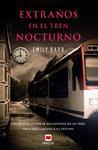 EXTRAÑOS EN EL TREN NOCTURNO | 9788415893400 | BARR, EMILY | Llibreria Drac - Librería de Olot | Comprar libros en catalán y castellano online