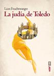 JUDÍA DE TOLEDO, LA | 9788441433038 | FEUCHTWANGER, LION | Llibreria Drac - Llibreria d'Olot | Comprar llibres en català i castellà online