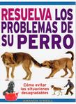 RESUELVA LOS PROBLEMAS DE SU PERRO | 9788428215404 | O#NEILL, AMANDA | Llibreria Drac - Llibreria d'Olot | Comprar llibres en català i castellà online