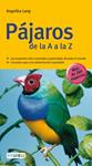 PAJAROS DE LA A A LA Z | 9788444120492 | LANG, ANGELIKA | Llibreria Drac - Librería de Olot | Comprar libros en catalán y castellano online