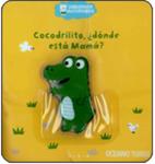 COCODRILITO DONDE ESTA MAMA | 9786074000337 | VV.AA. | Llibreria Drac - Llibreria d'Olot | Comprar llibres en català i castellà online