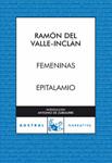 FEMENINAS / EPITALAMIO | 9788467031393 | VALLE INCLAN, RAMON DEL | Llibreria Drac - Llibreria d'Olot | Comprar llibres en català i castellà online