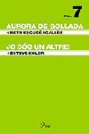 AURORA DE GOLLADA/ JO SOC UN ALTRE | 9788484378525 | ESCUDE, BETH/ SOLER, ESTEVE | Llibreria Drac - Llibreria d'Olot | Comprar llibres en català i castellà online