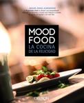 MOOD FOOD LA COCINA DE LA FELICIDAD | 9788441532731 | ALMODOVAR, MIGUEL ÁNGEL | Llibreria Drac - Llibreria d'Olot | Comprar llibres en català i castellà online