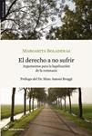 DERECHO A NO SUFRIR, EL | 9788493653668 | BOLADERAS, MARGARITA | Llibreria Drac - Librería de Olot | Comprar libros en catalán y castellano online