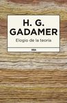 ELOGIO DE LA TEORÍA | 9788490065181 | GADAMER , HANS GEORG | Llibreria Drac - Llibreria d'Olot | Comprar llibres en català i castellà online